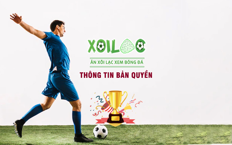 thong-tin-ban-quyen-tai-xoilac-tv